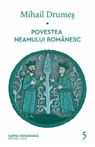 Povestea neamului romanesc Vol.5