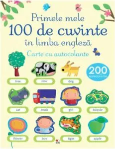 Primele 100 de cuvinte in limba engleza. Carte cu autocolante