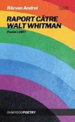 Raport catre Walt Whitman de Razvan Andrei