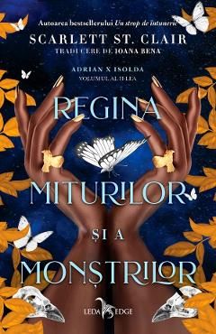 Regina miturilor si a monstrilor. Seria Adrian X Isolda Vol.1