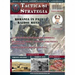 Revista Tactica si Strategie. Nr 4 Romania intra in primul razboi mondial