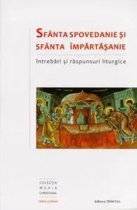 Sfanta Spovedanie si Sfanta Impartasanie