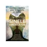 Sinele vindecator. Un nou plan revolutionar pentru a-ti intari sistemul imunitar si a te mentine sanatos toata viata de Rudolph E. Tanzi