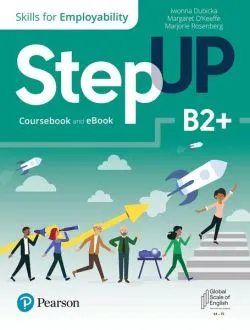 Step Up, Skills for Employability Self-Study B2  (Student Book, eBook, Online Practice, Digital Resources) de Margaret O'Keeffe