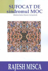 Sufocat de sindromul MOC (Mediocritatea Obsesiv-Compulsiva)