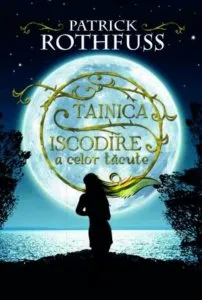 Tainica iscodire a celor tacute de Patrick Rothfus