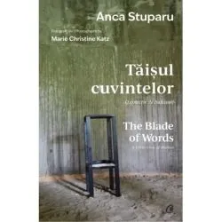 Taisul cuvintelor. O colectie de haikuuri | The Blade of Words. A Collection of Haikus. Editie bilingva de Anca Stuparu