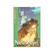 Tezaur. Palatul de argint