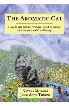 The Aromatic Cat de Nayana Morag