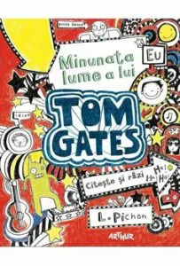 Tom Gates 1-Minunata lume a lui Tom Gates de Liz Pichon