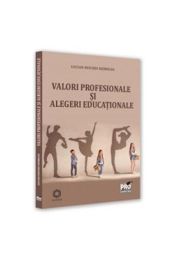 Valori profesionale și alegeri educaționale