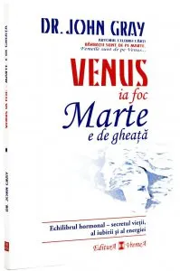 Venus ia foc, Marte e de gheata de Dr. John Gray