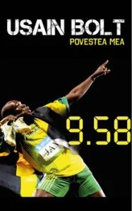 9.58. Povestea mea de Usain Bolt