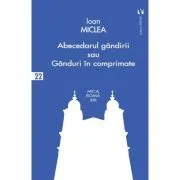 Abecedarul gandirii sau ganduri in comprimate de Ioan Miclea