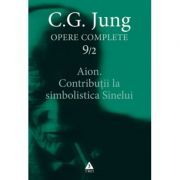 Aion. Contributii la simbolistica Sinelui. Opere Complete, volumul 9/2