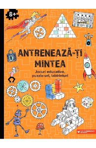 Antreneaza-ti mintea. Jocuri educative, puzzle-uri, labirinturi 8 ani