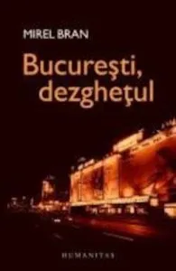 Bucuresti, dezghetul de Mirel Bran