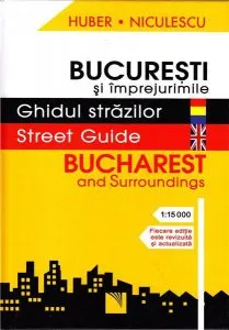 Bucuresti - Ghidul strazilor