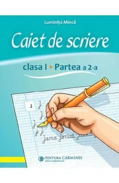 Caiet de scriere - Clasa 1 Partea 2 (CSAK2) de Luminita Minca