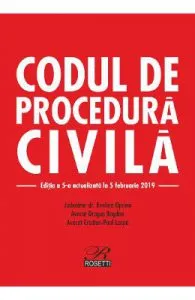 Codul de procedura civila ed.5 act. 5 februarie 2019