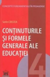 Continuturile si formele generale ale educatiei de Sorin Cristea