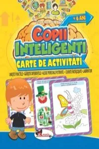 Copii inteligenti - 6 ani - Carte de activitati