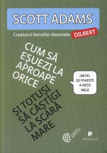 Cum sa esuezi la aproape orice si totusi sa castigi la scara mare