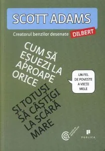 Cum sa esuezi la aproape orice si totusi sa castigi la scara mare