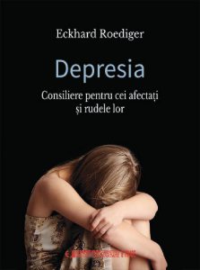 Depresia. Consiliere pentru cei afectati si rudele lor