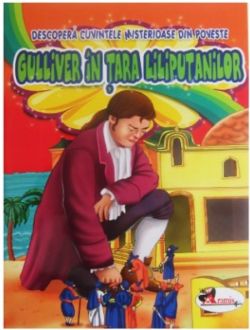 Descopera cuvintele misterioase din poveste - Gulliver in Tara Liliputanilor