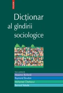 Dictionar al gindirii sociologice de Raymond Boudon