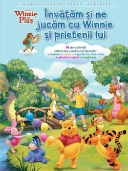 Disney pentru copii deștepți. Învățăm și ne jucăm cu Winnie și prietenii lui (activități) de Disney
