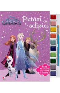Disney: Regatul de gheata II. Pictam cu sclipici. Carte de colorat cu pensula si acuarele