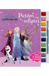 Disney: Regatul de gheata II. Pictam cu sclipici. Carte de colorat cu pensula si acuarele