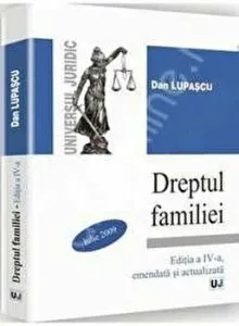 Dreptul familiei. Editia a IVa amendata si actualizata
