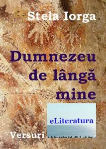 Dumnezeu de langa mine de Stela Iorga