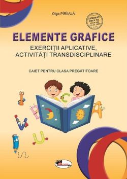 Elemente grafice. Caiet pentru clasa pregătitoare
