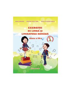 Exerciții de Limba și Literatura Română. Clasa a IV-a