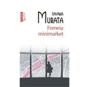 Femeia minimarket (editie de buzunar) de Sayaka Murata