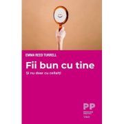Fii bun cu tine