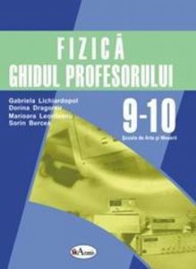 Fizica. Ghidul profesorului SAM clasele IX-X