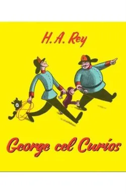 George cel Curios - Editie ilustrata de H.A. Rey