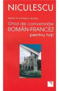 Ghid de conversatie roman-francez pentru toti de Maria Dumitrescu-Brates