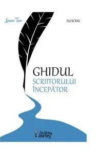 Ghidul scriitorului incepator de Liviana Tane