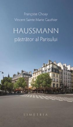 Haussmann, păstrător al Parisului
