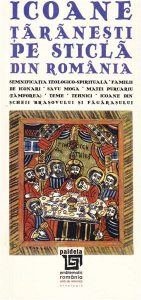 Icoane taranesti pe sticla din Romania / Peasant icons on glass from Romania (mic)