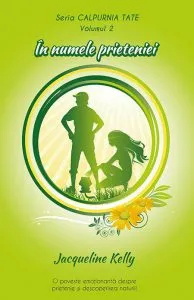 In numele prieteniei de Jacqueline Kelly