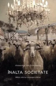 Inalta societate. Editia a II-a de Alexander von Schonburg