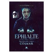 Inceputul unui cosmar. Seria Ephialte. Volumul 1