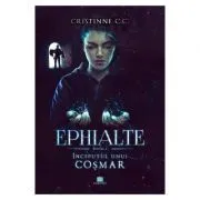 Inceputul unui cosmar. Seria Ephialte. Volumul 1 de Cristinne C.C.
